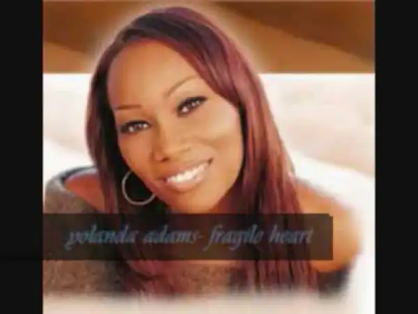Yolanda Adams - Fragile Heart